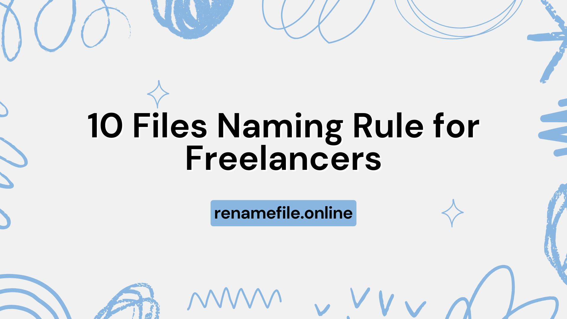 10 File Naming Rules Every Freelancer Should Know